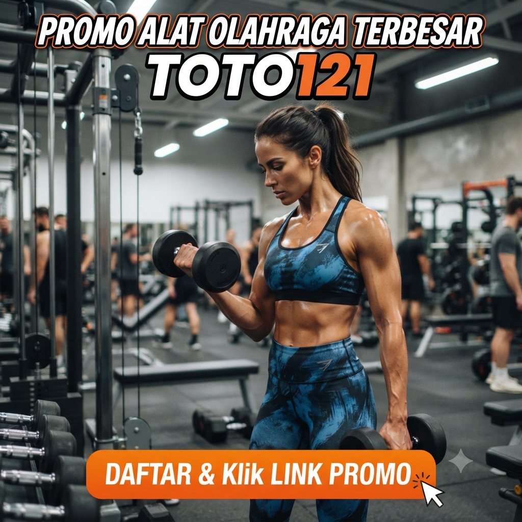 TOTO121: Promo Alat Olahraga Terbesar - DAFTAR & Klik LINK Promo